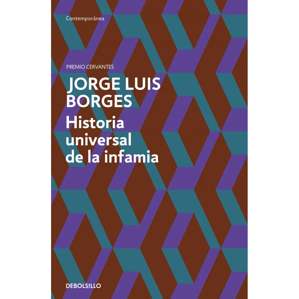DEBOLSILLO - Libro Historia universal de la infamia - Jorge Luis Borges