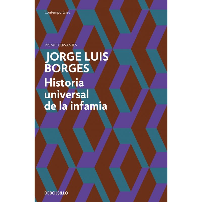 DEBOLSILLO - Libro Historia universal de la infamia - Jorge Luis Borges