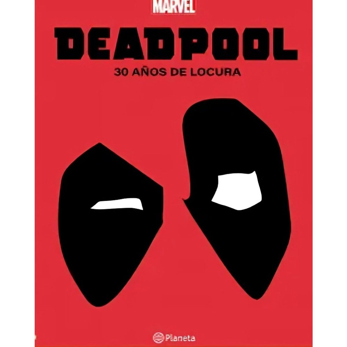 TOP10BOOKS - LIBRO Deadpool. 30 Años De Locura - Deadpool. 30 Años De Locura