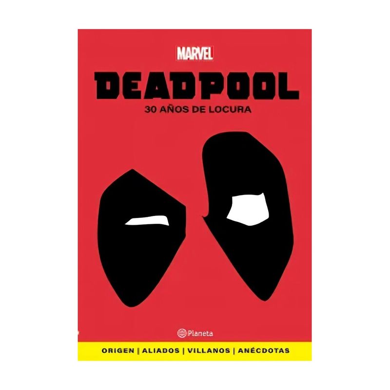 TOP10BOOKS - LIBRO DEADPOOL. 30 AÑOS DE LOCURA / DEADPOOL. 30 AÑOS DE LOCURA / SE LLAMA DEAD