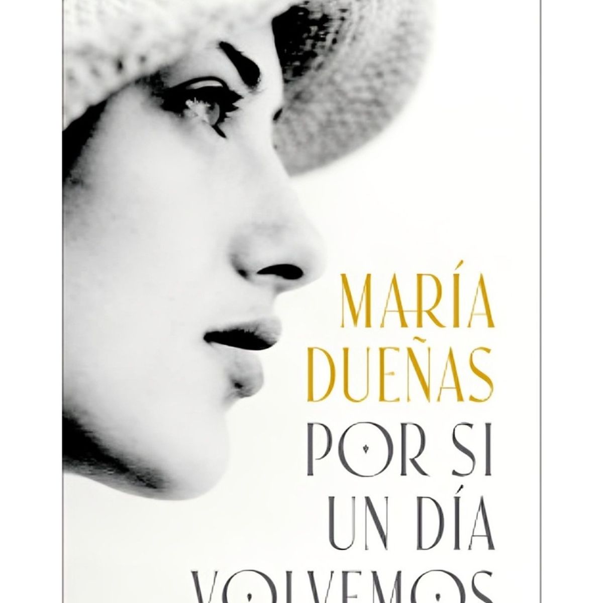 TOP10BOOKS - LIBRO Por Si Un Día Volvemos - María Dueñas
