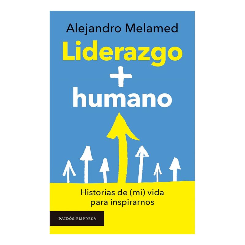 TOP10BOOKS - LIBRO LIDERAZGO + HUMANO / ALEJANDRO MELAMED / PAIDÓS