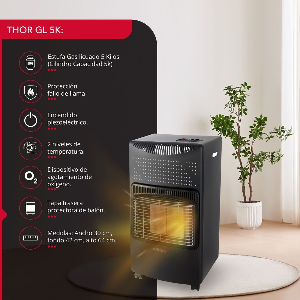 THORBEN - Estufa a gas Thor GL 5K