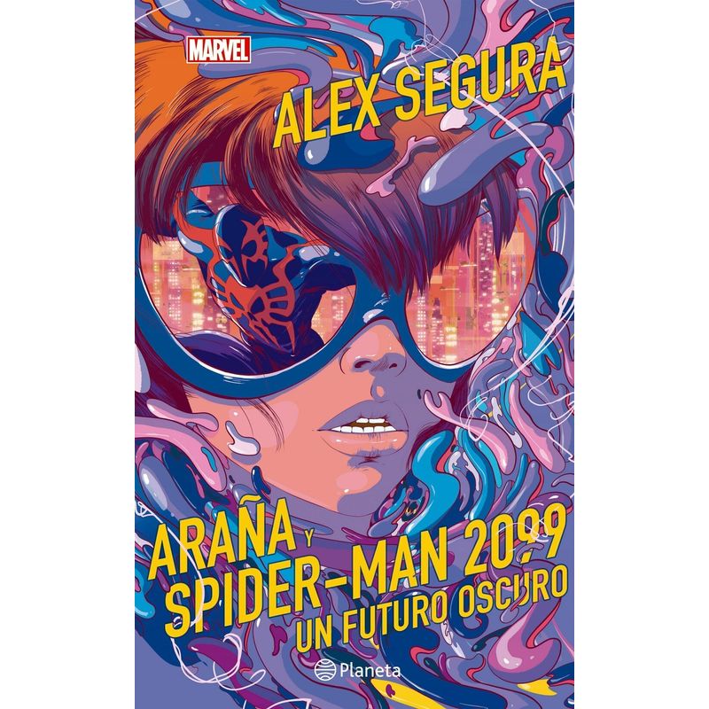 PLANETA - Novela Araña y Spider-Man 2099 Un Futuro Oscuro