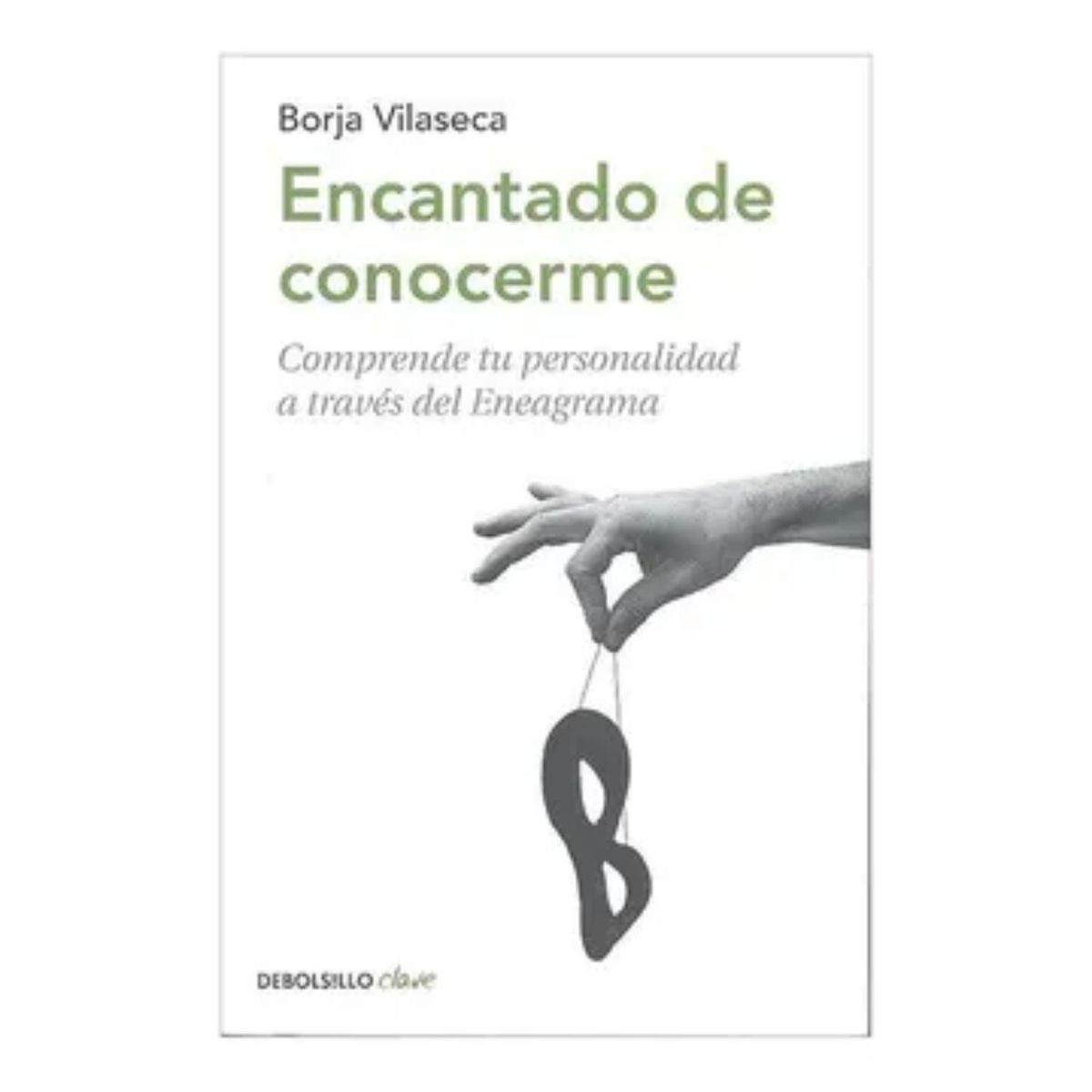 DEBOLSILLO - Encantado De Conocerme - Borja Vilaseca  - Debolsillo