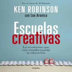 GRIJALBO - Escuelas Creativas - Ken Robinson