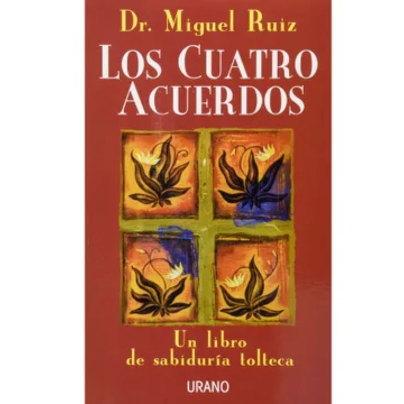 URANO - Los Cuatro Acuerdos - Miguel Ruiz