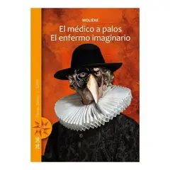 ZIG ZAG - EL MÉDICO A PALOS EL ENFERMO IMAGINARIO - MOLIÉRE