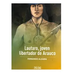 ZIG ZAG - LAUTARO JOVEN LIBERTADOR DE ARAUCO - FERNANDO ALEGRÍA