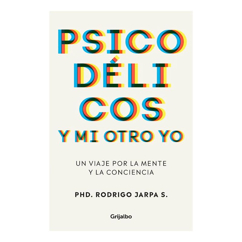 TOP10BOOKS - LIBRO PSICODELICOS Y MI OTRO YO / PSICODELICOS Y MI OTRO YO / UN ANÁLISIS PROFU