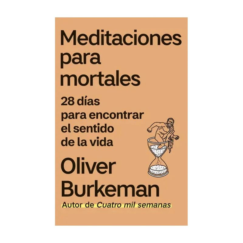 TOP10BOOKS - LIBRO MEDITACIONES PARA MORTALES / OLIVER BURKEMAN / PENÍNSULA