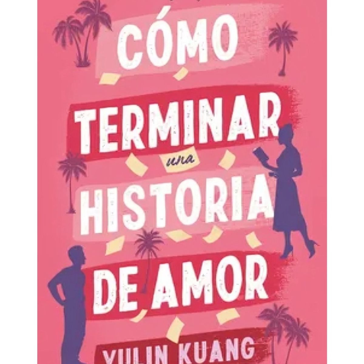 TOP10BOOKS - LIBRO Cómo Terminar Una Historia De Amor - Cómo Terminar Una Historia De Amor