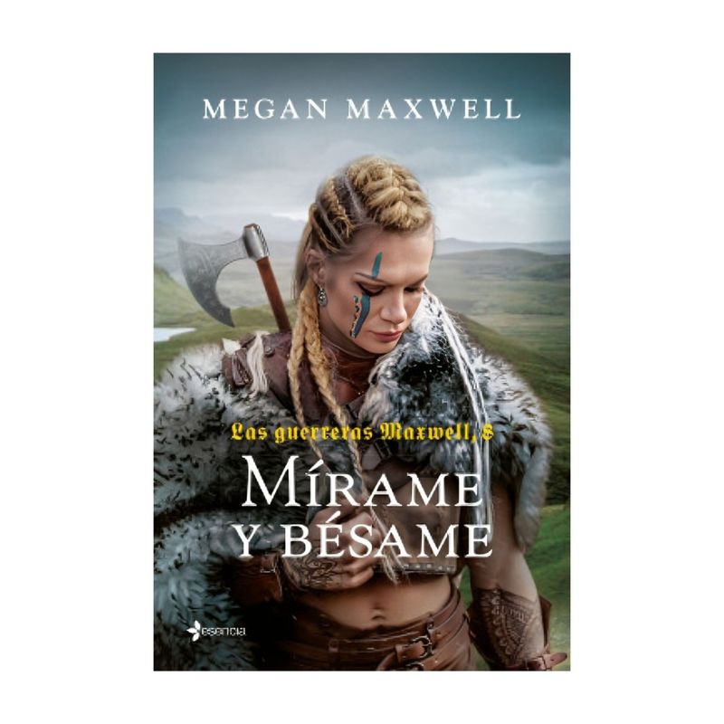 TOP10BOOKS - LIBRO LAS GUERRERAS MAXWELL, 8. MÍRAME Y BÉSAME / MEGAN MAXWELL / ESENCIA