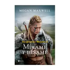 TOP10BOOKS - LIBRO LAS GUERRERAS MAXWELL, 8. MÍRAME Y BÉSAME / MEGAN MAXWELL / ESENCIA