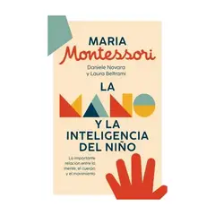 TOP10BOOKS - LIBRO LA MANO Y LA INTELIGENCIA DEL NIÑO / MARIA MONTESSORI / URANO