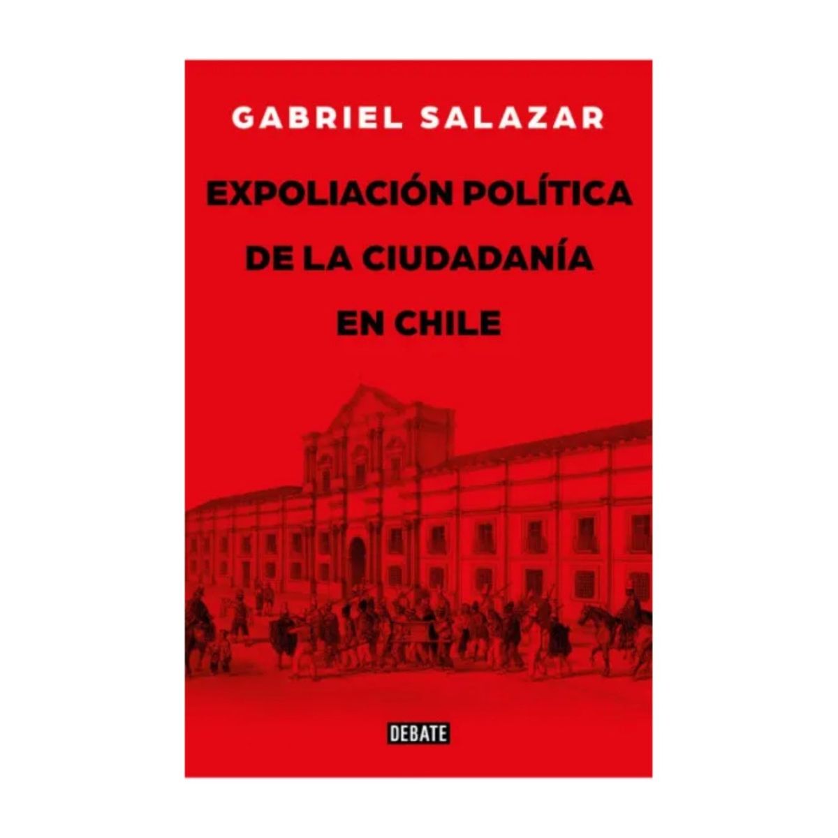 TOP10BOOKS - LIBRO Expoliacion Politica De La Ciudadania En Chile