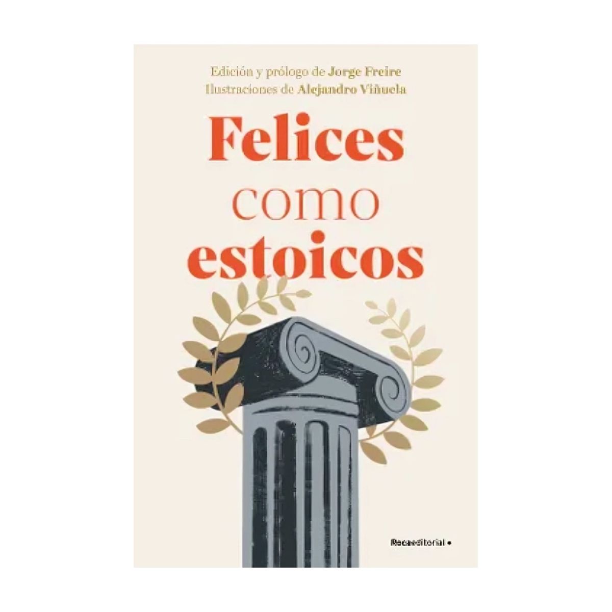 TOP10BOOKS - LIBRO Felices Cómo Estoicos (ed. Ilustrada)