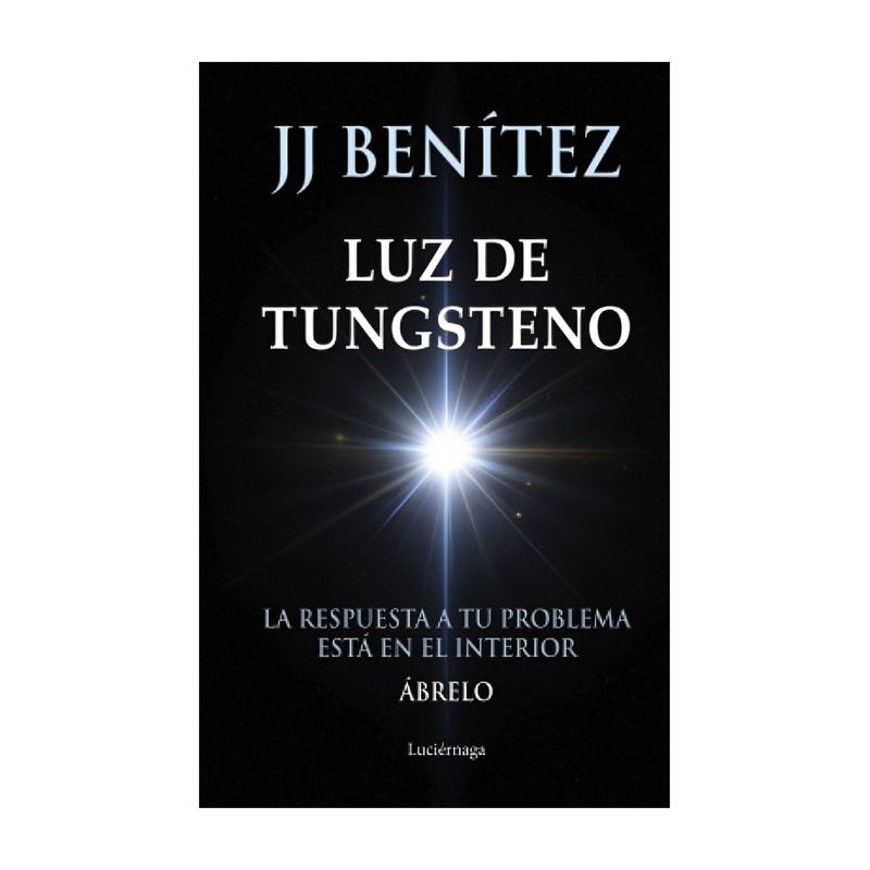 TOP10BOOKS - LIBRO LUZ DE TUNGSTENO / JJ BENÍTEZ / PLANETA