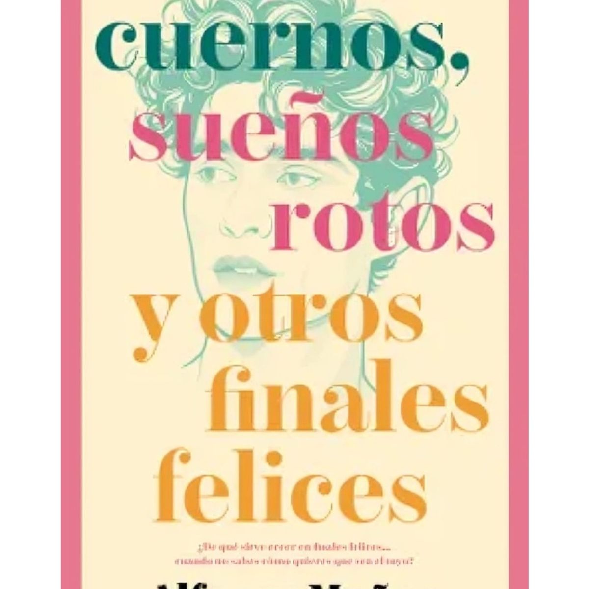 TOP10BOOKS - LIBRO Cuernos, Sueños Rotos Y Otros Finales Felices