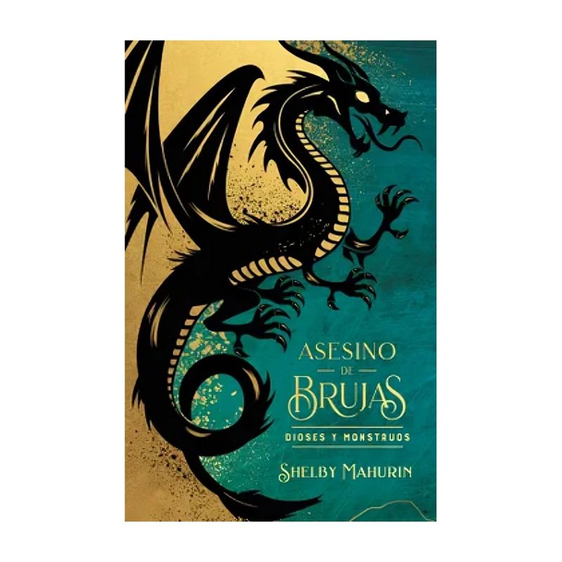 TOP10BOOKS - LIBRO ASESINO DE BRUJAS: DIOSES Y MONSTRUOS - EDICIÓN LIMITADA / SHELBY MAHURIN