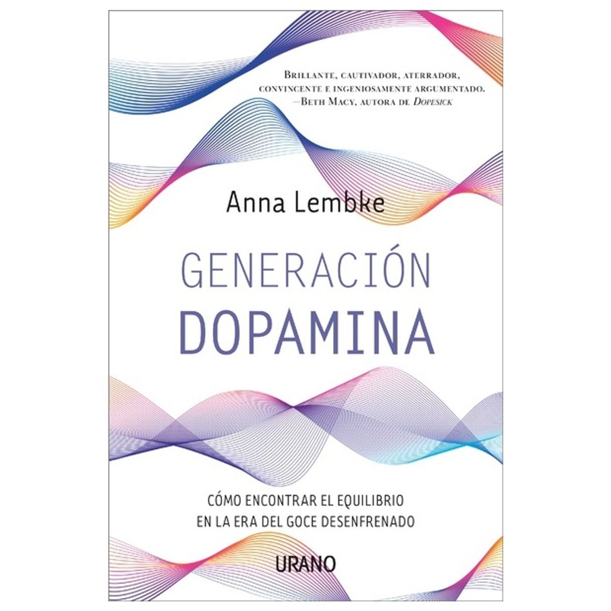 HITWAY MUSIC - GENERACIÓN DOPAMINA TAPA RÚSTICA - ANNA LEMBKE - LIBRO