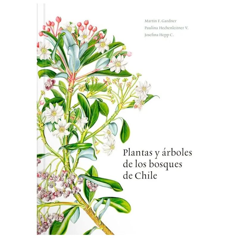 HITWAY MUSIC - PLANTAS Y ARBOLES DE LOS BOSQUES DE CHILE TAPA DURA - MARTIN F GARDNER - LIBRO
