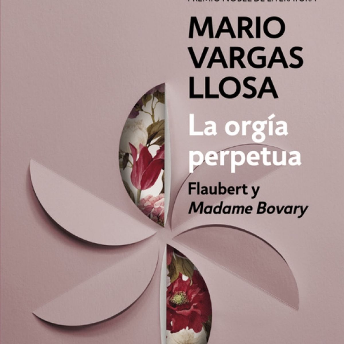 DEBOLSILLO - Libro La orgía perpetua - Mario Vargas Llosa