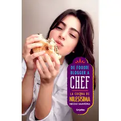 GRIJALBO - Libro De foodie blogger a chef - Nicole Saavedra
