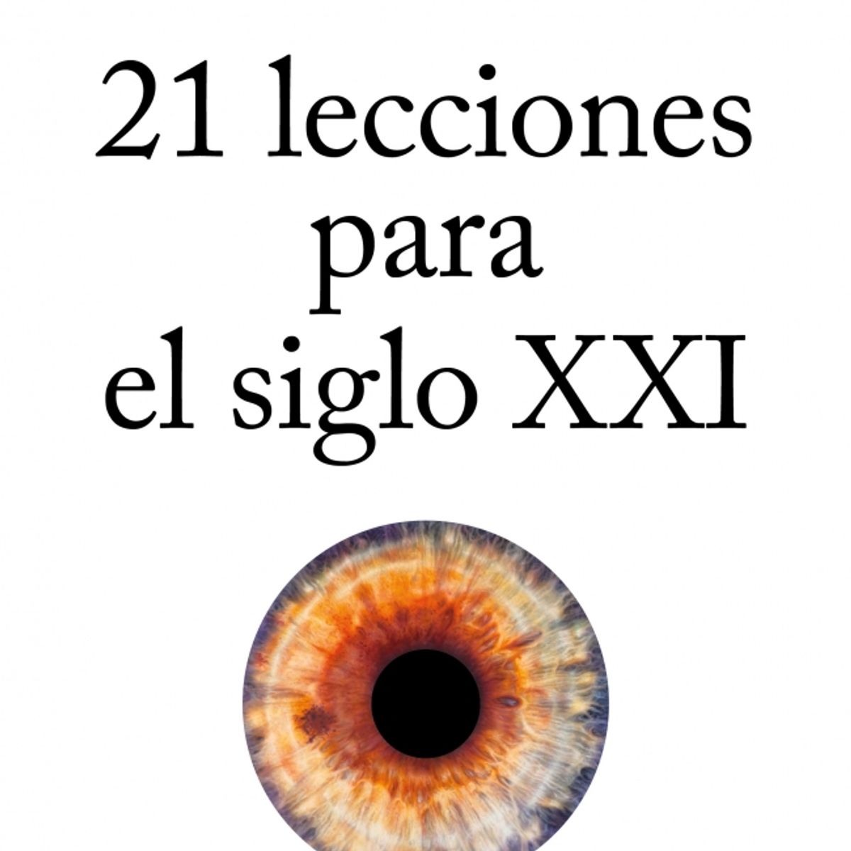 DEBATE - Libro 21 lecciones para el siglo XXI - Yuval Noah Harari -