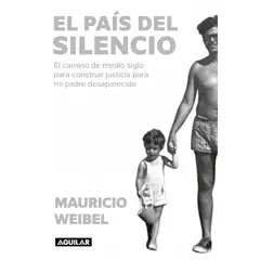 AGUILAR - Libro El país del silencio - Mauricio Weibel