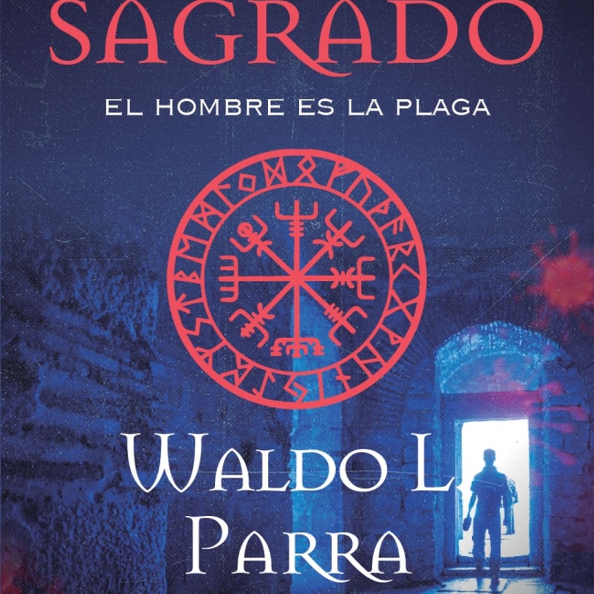 EDICIONES B - Libro El elixir sagrado - Waldo Parra