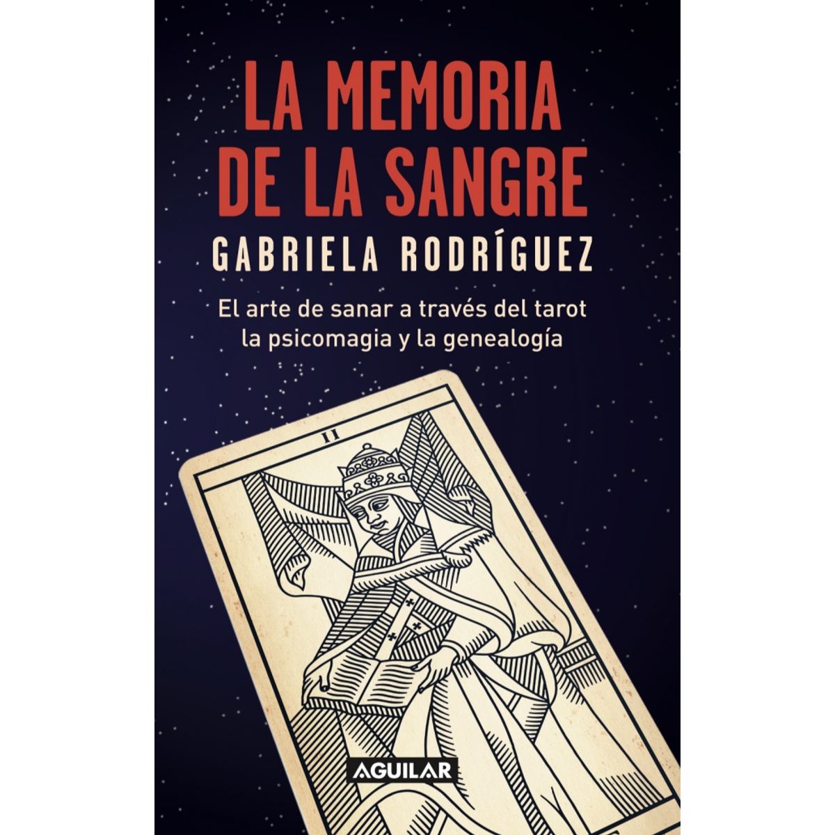 AGUILAR - Libro La memoria de la sangre - Gabriela Rodríguez