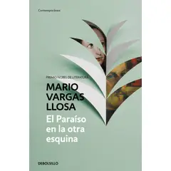 DEBOLSILLO - Libro El Paraíso en la otra esquina - Mario Vargas Llosa