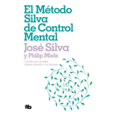 B DE BOLSILLO - El Metodo Silva De Control Mental