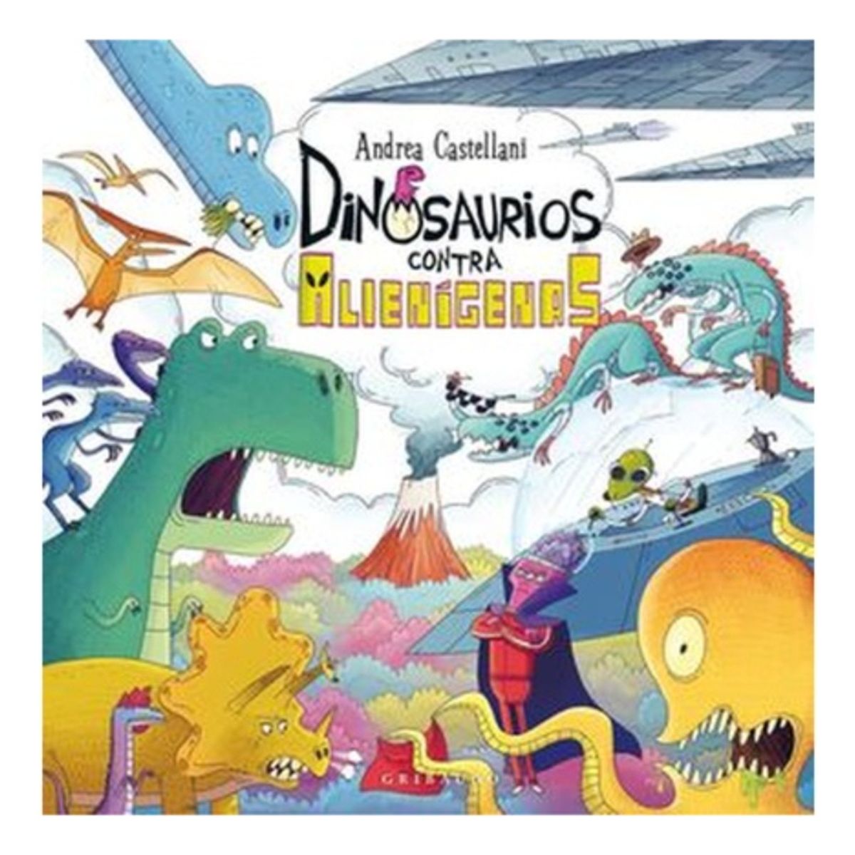 ANTARTICA LIBROS - Dinosaurios Contra Alienigenas