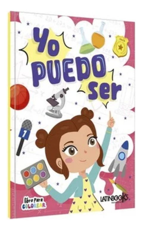 Yo Puedo Ser. A Todo Color