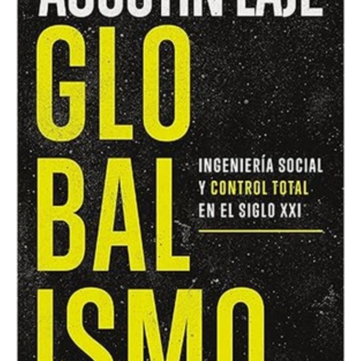 HARPERCOLLINS - Globalismo - Laje, Agustin