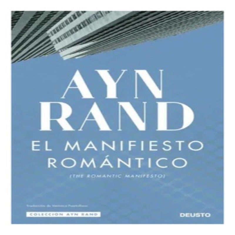 DEUSTO EDICIONES - El Manifiesto Romantico  Aplica De Rand Ayn