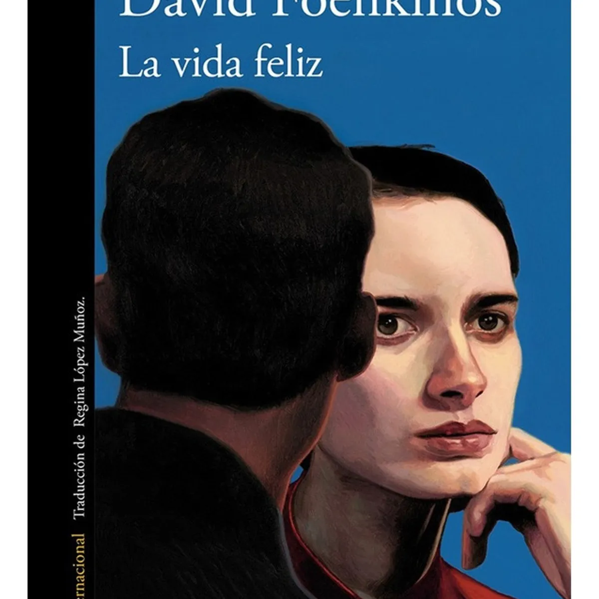 ALFAGUARA - La Vida Feliz - Foenkinos, David