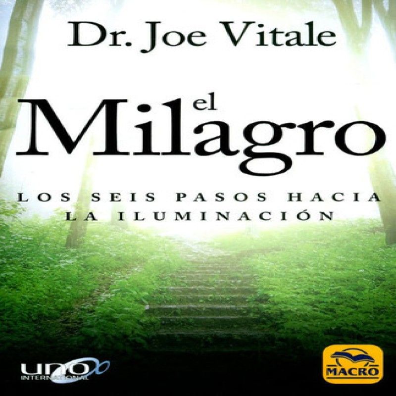 GENERICO - El Milagro Los Seis Pasos Hacia La Iluminación De Dr Joe Vitale Editorial Promolibro Tapa Blanda Edición 2018 En Español