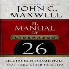 GRUPO NELSON - El Manual De Liderazgo - John C Maxwell - Ed