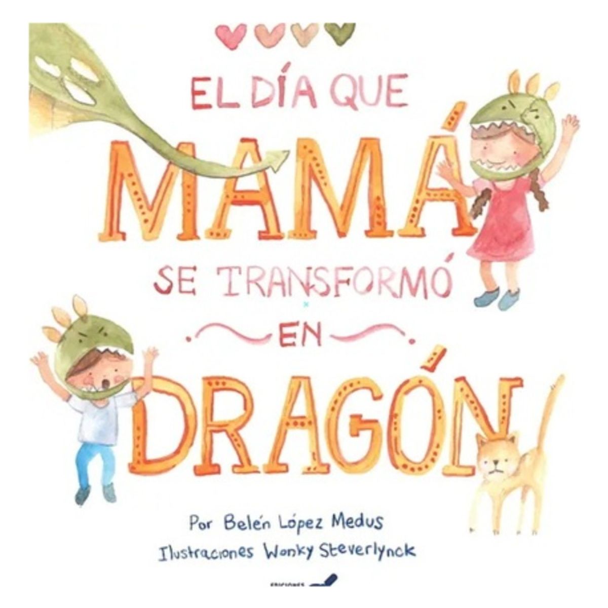 ANTARTICA LIBROS - El Dia Que Mama Se Transformo En Dragon