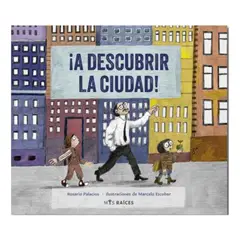 MIS RAICES - A Descubrir La Ciudad