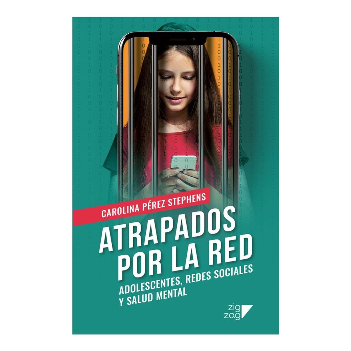 ZIG ZAG - Atrapados Por La Red - Perez Stephens, Carolina