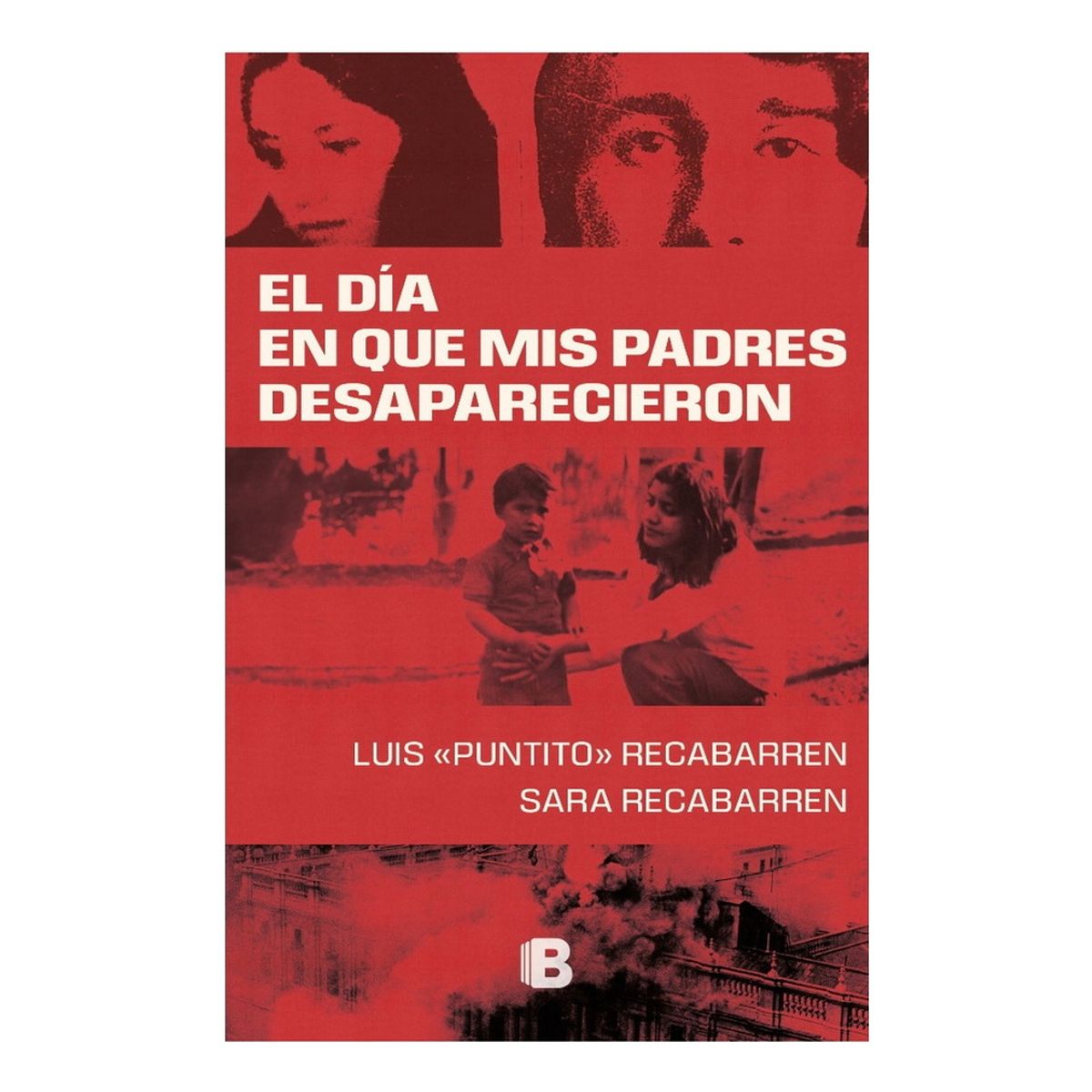 EDICIONES B - El Dia Que Mis Padres Desaparecieron