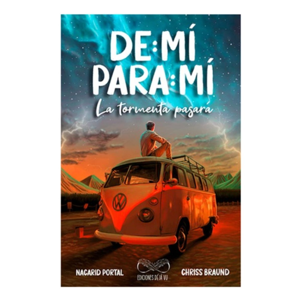 EDICIONES DEJA VU - De Mi Para Mi. La Tormenta Pasara