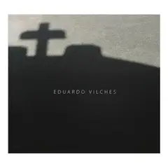 EDICIONES UC - Eduardo Vilches. Fotografia