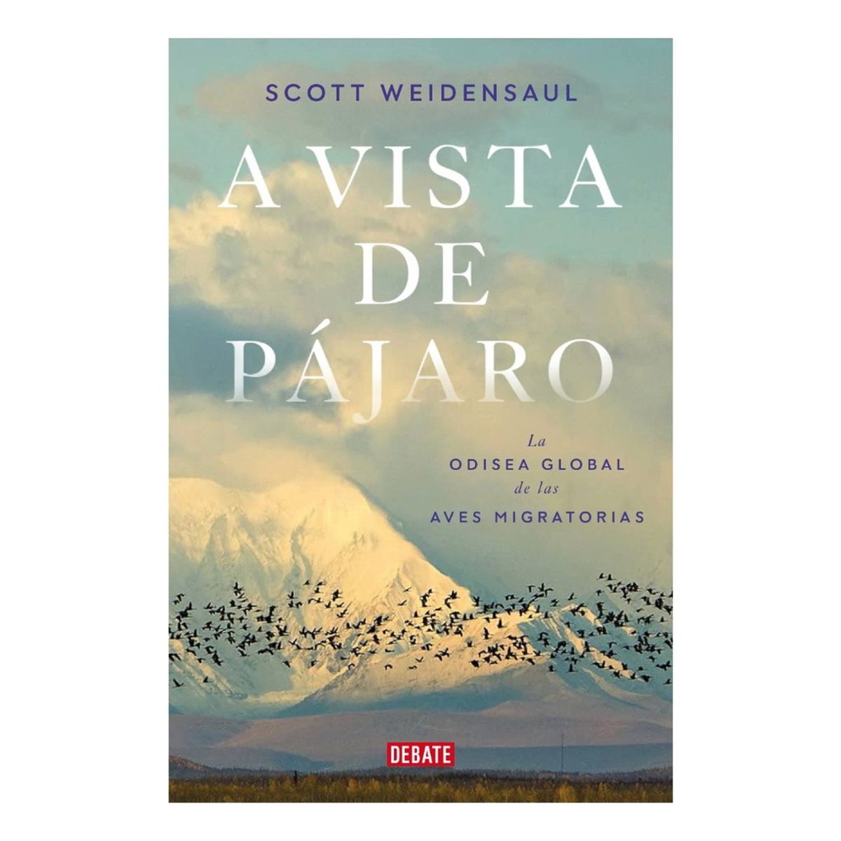 DEBATE - A Vista De Pajaro - Weidensaul, Scott