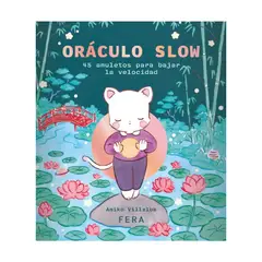 TOP10BOOKS - LIBRO ORÁCULO SLOW. 45 AMULETOS PARA BAJAR LA VELOCIDAD / ANIKO VILLALBA / FERA