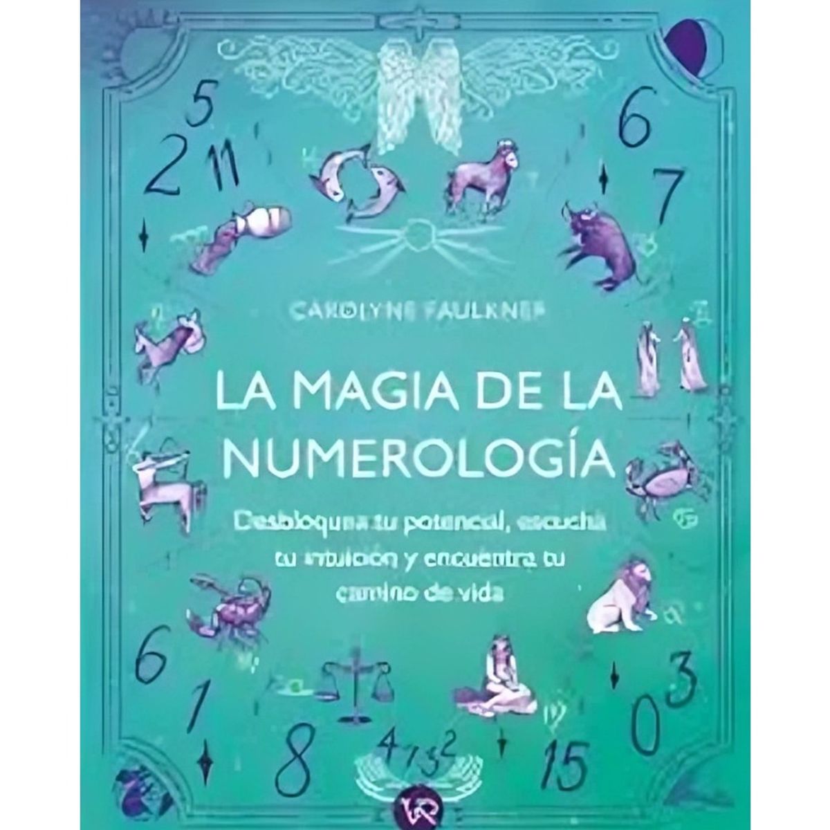 TOP10BOOKS - LIBRO La Magia De La Numerología - Carolyne Faulkner